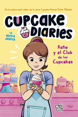 [05-20-001] CUPCAKES DIARIES. KATIE Y EL CLUB DE LOS CUPCAKES | V&R
