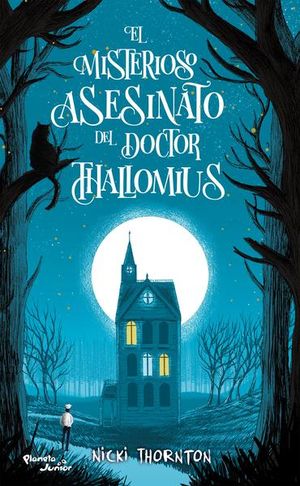 [1201285] MISTERIOSO ASESINATO DEL DOCTOR THALLOMIUS, EL | PLANETA JUNIOR