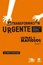 [938675] TRANSFORMACION URGENTE, LA | HACIA UN NUEVO CAPITALISMO DEMOCRATICO | F&G EDITORES