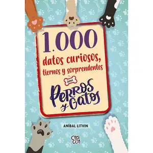 [828418] 1000 DATOS CURIOSOS, TIERNOS Y SORPRENDENTES SOBRE PERROS Y GATOS | V&R