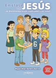 [855437] EN CLASE CON JESUS. LAS BIENAVENTURANZAS EXPLICADAS A LOS NIÑOS | DIDACBOOK