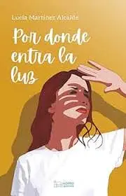 [162947] POR DONDE ENTRA LA LUZ | HOMO LEGENS