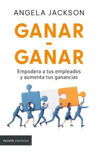 [2813989] GANAR-GANAR. EMPODERA A TUS EMPLEADOS Y AUMENTA TUS GANANCIAS | PAIDOS