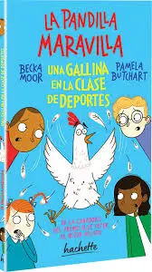 [54372] PANDILLA MARAVILLA, LA. UNA GALLINA EN LA CLASE DE DEPORTES | HACHETTE
