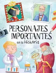 [240772] PERSONAJES IMPORTANTES DE LA HISTORIA | LIBSA