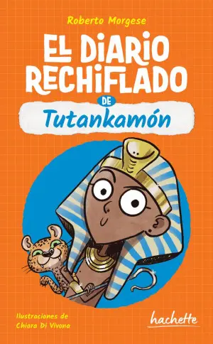 [250630] DIARIO RECHIFLADO DE TUTANKAMON, EL  | HACHETTE JUNIOR