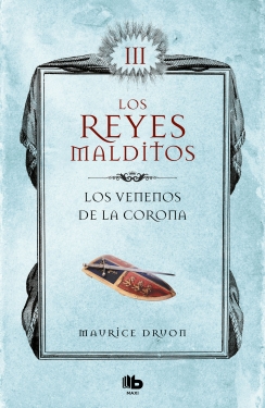 [BB4004D] VENENOS DE LA CORONA (REYES MALDITOS 3) | B DE BOLSILLO