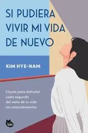 [404851] SI PUDIERA VIVIR MI VIDA DE NUEVO | NEKO BOOKS