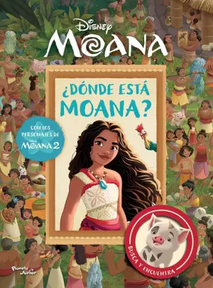 [56282] MOANA. DONDE ESTAS MOANA? | PLANETA JUNIOR