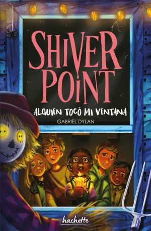 [250644] SHIVER POINT | ALGUIEN TOCO MI VENTANA | HACHETTE JUNIOR