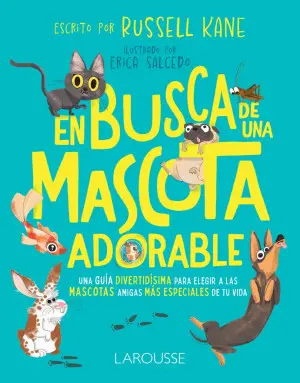 [5455] EN BUSCA DE UNA MASCOTA ADORABLE | LAROUSSE