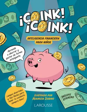 [5551] COINK COINK! INTELIGENCIA FINANCIERA PARA NIÑOS | LAROUSSE