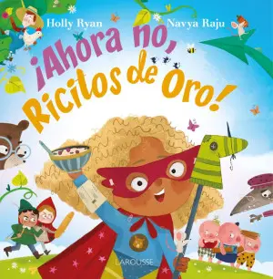 [5462] AHORA NO RICITOS DE ORO | LAROUSSE