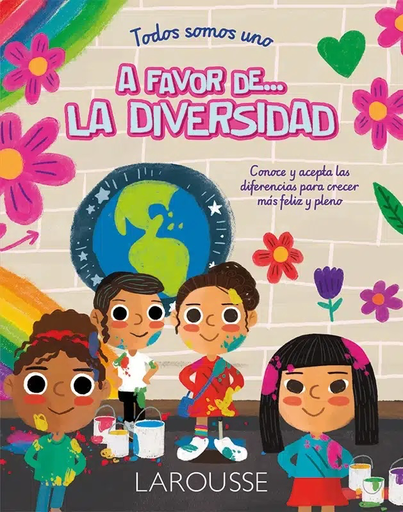 [55692] TODOS SOMOS UNO A FAVOR DE LA DIVERSIDAD | LAROUSSE