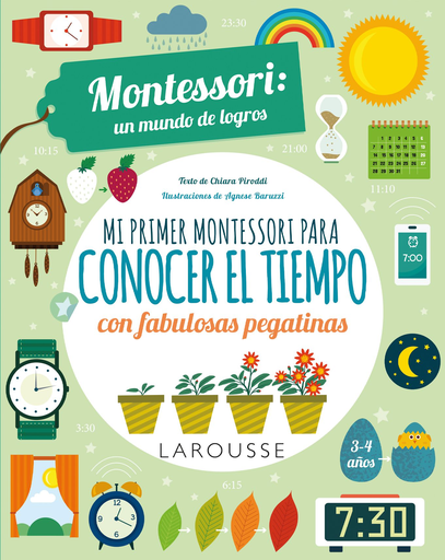 [5566] MI PRIMER MONTESSORI PARA APRENDER A CONOCER EL TIEMPO | LAROUSSE