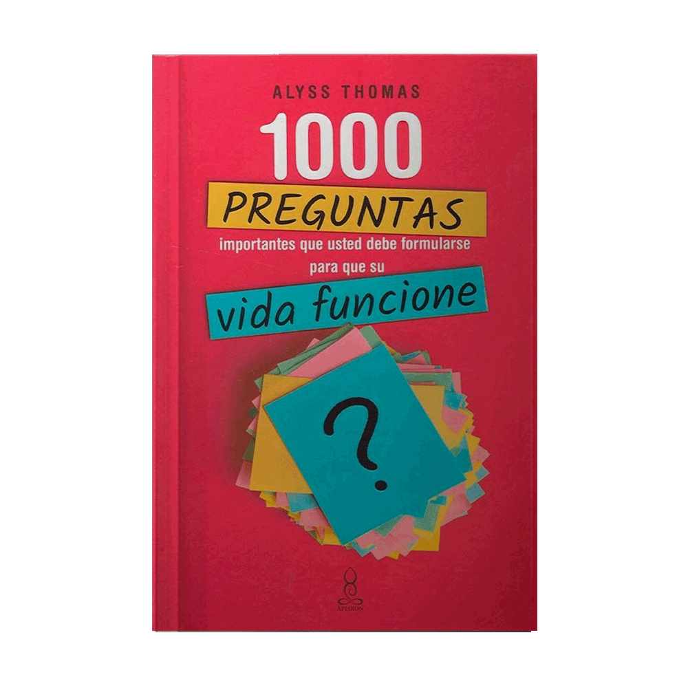 [15394] 1000 PREGUNTAS IMPORTANTES QUE USTED DEBE FORMULARSE PARA QUE SU VIDA FUNCIONE | PANAMERICANA