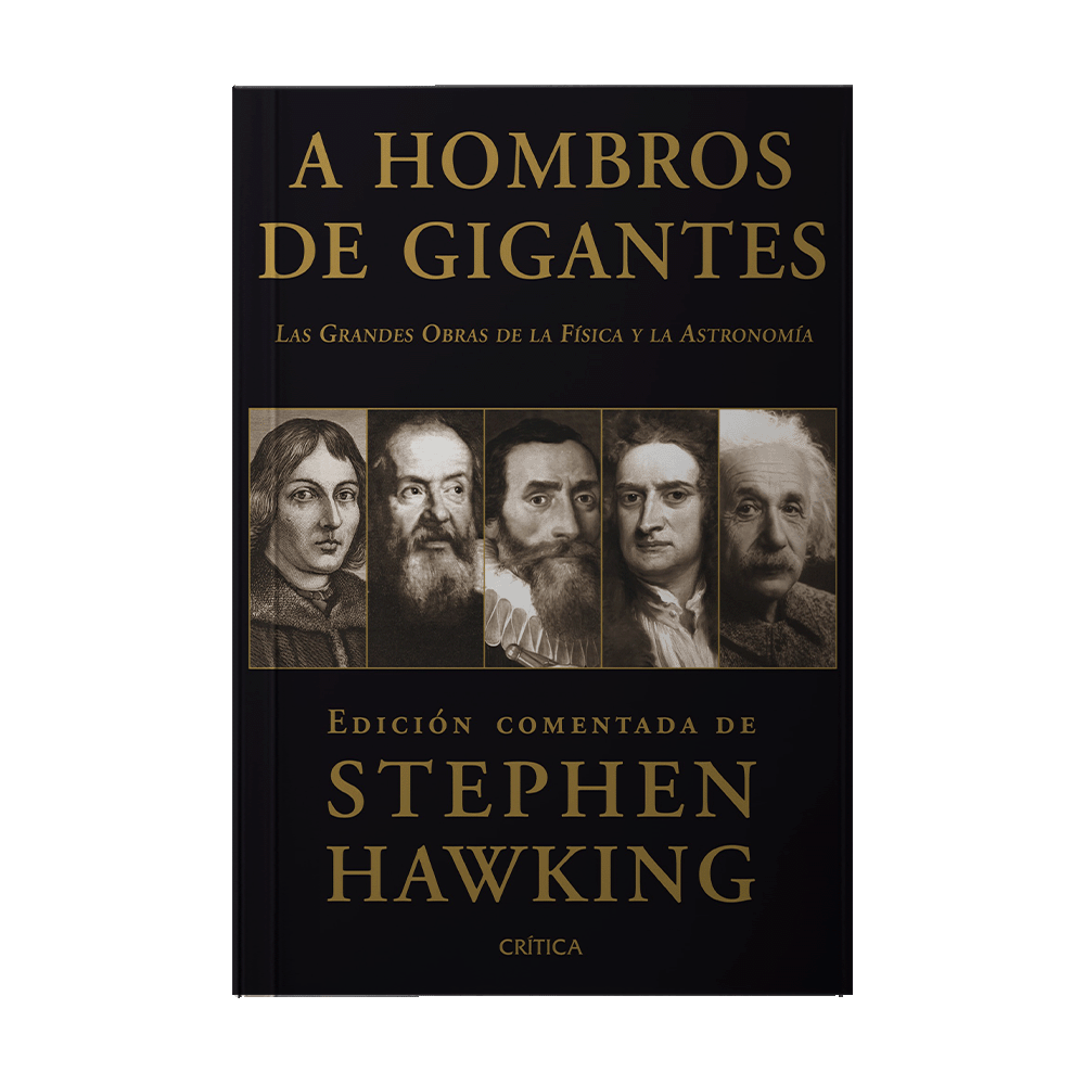 [8969048] A HOMBROS GIGANTES LAS GRANDES OBRAS DE LA FISICA Y LA ASTRONOMIA | CRITICA