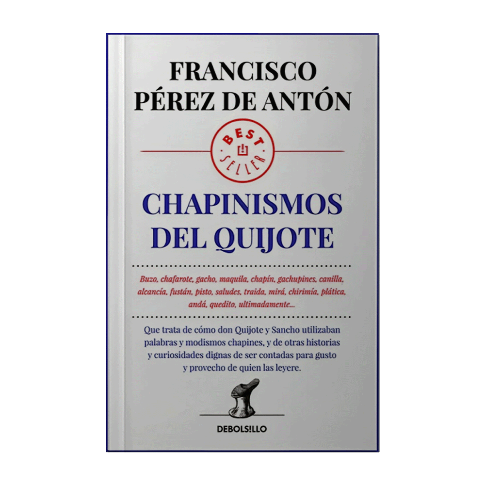 CHAPINISMOS DEL QUIJOTE | DEBOLSILLO