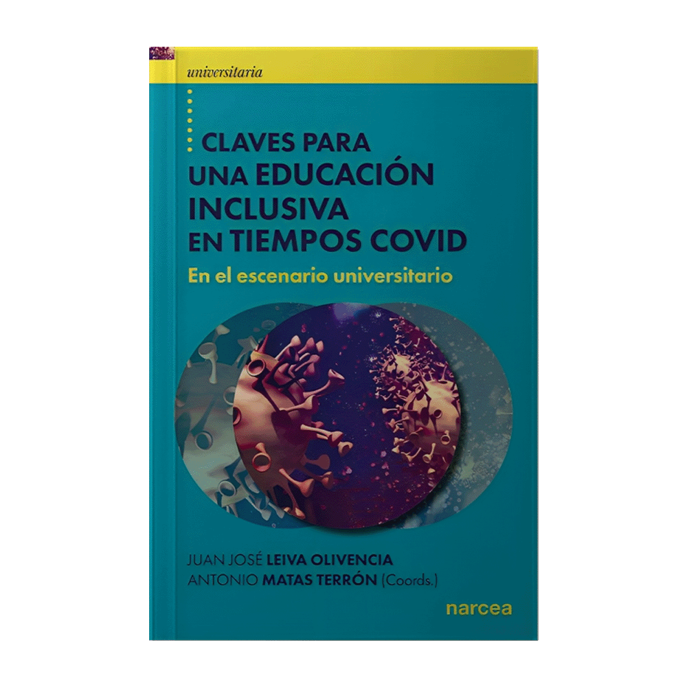CLAVES PARA UNA EDUCACION INCLUSIVA EN TIEMPOS COVID EN EL ESCENARIO UNIVERSITARIO | NARCEA