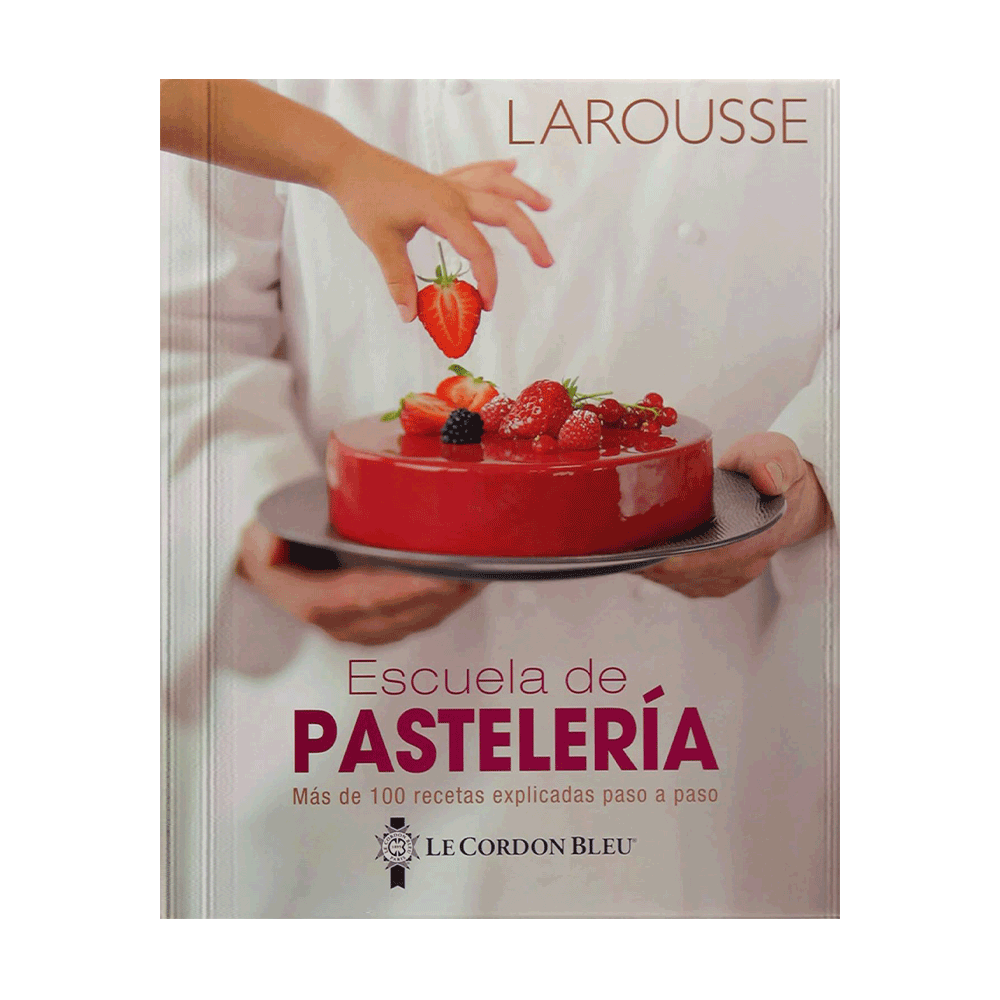 ESCUELA DE PASTELERIA | LAROUSSE