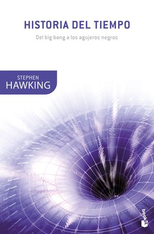 [4202567] HISTORIA DEL TIEMPO DEL BIG BANG A LOS AGUJEROS NEGROS | BOOKET
