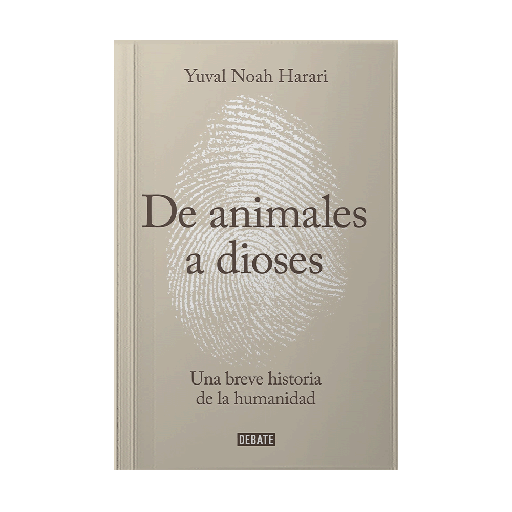 [127981] DE ANIMALES A DIOSES UNA BREVE HISTORIA DE LA HUMANIDAD | DEBATE