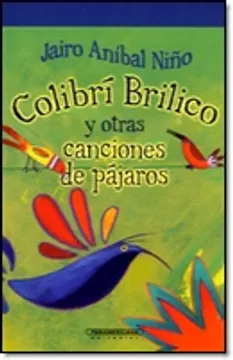 [370379] COLIBRI BRILICO Y OTRAS CANCIONES DE PAJAROS | PANAMERICANA